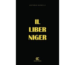 Liber Niger di Antonio Bonelli - edizioni creativa, 2013