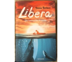 Libera. Un’amica tra le onde di Daria Bertoni,  2020,  Mondadori