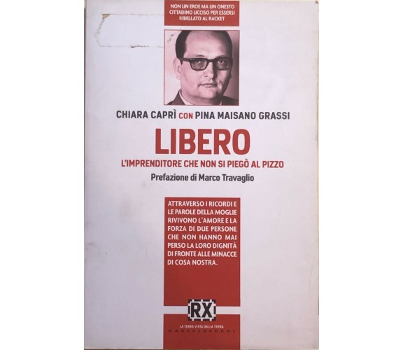 Libero, l'imprenditore che non si piegò di AA.VV., 2011, Castelvecchi