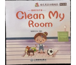  Libretto per bambini Clean my room Inglese e cinese di Aa.vv., 2020, Jiangxi