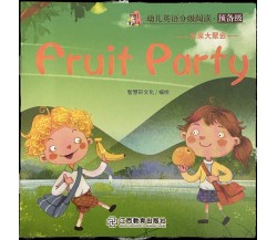 Libretto per bambini Fruit party Inglese e cinese di Aa.vv., 2020, Jiangxi E