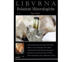 Libvrna N°8 Marzo 2023 - Relazioni Mineralogiche di Marco Bonifazi, 2023, You