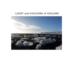 Light and colours of Iceland. Ediz. italiana - Roberta Gerosa,  2019 - P