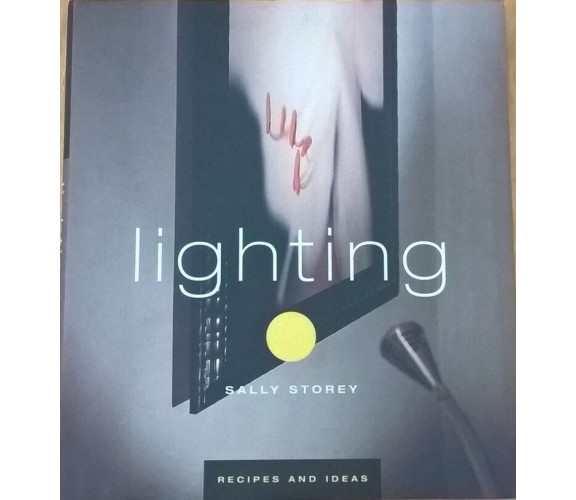 Lighting (Recipes & Ideas) - Storey Sally (Quadrille Publishing Ltd ) Ca