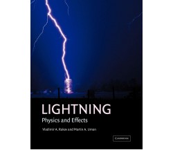 Lightning: Physics and Effects - Vladimir A. Rakov, Martin A. Uman - 2010