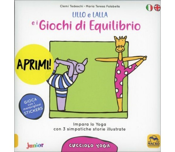 Lillo e Lalla e i giochi di equilibrio. Cucciolo yoga. Con adesivi di Clemi Tede