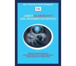 Limiti elaborativi del pensiero egoistico di Francesco Paolo Rosapepe,  2022,  Y