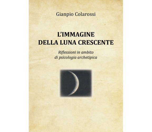 L’immagine della luna crescente. Riflessioni in ambito di psicologia archetipica