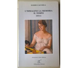 L’immagine la memoria il tempo (rosa)	- Egidio Cacciola - 1985, Pellicanolibri L