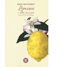 Limone e altri racconti di Kajii Motojiro,  2019,  Atmosphere Libri