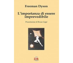 L’importanza di essere imprevedibile di Freeman J. Dyson, 1998, Di Renzo Edit