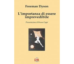 L’importanza di essere imprevedibile di Freeman J. Dyson, 1998, Di Renzo Edit