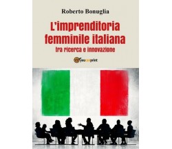 L’imprenditoria femminile italiana tra ricerca e innovazione - ER