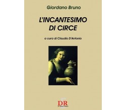 L’incantesimo di Circe di Giordano Bruno, 2005, Di Renzo Editore