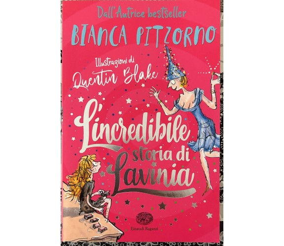 L’incredibile storia di Lavinia di Bianca Pitzorno, 2021, Einaudi Ragazzi