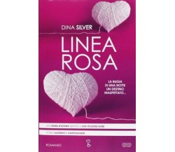 Linea rosa - Dina Silver - Newton Compton,2013 - A