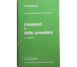 Lineamenti di diritto comunitario di Tito Ballarino, 1993, CEDAM