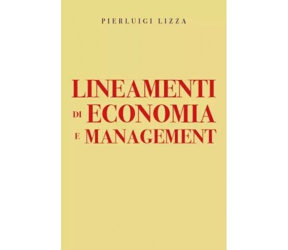 Lineamenti di economia e management di Pierluigi Lizza, 2023, Youcanprint