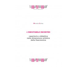 L’inevitabile incontro. Repertorio e didattica nella dimensione artistica della 