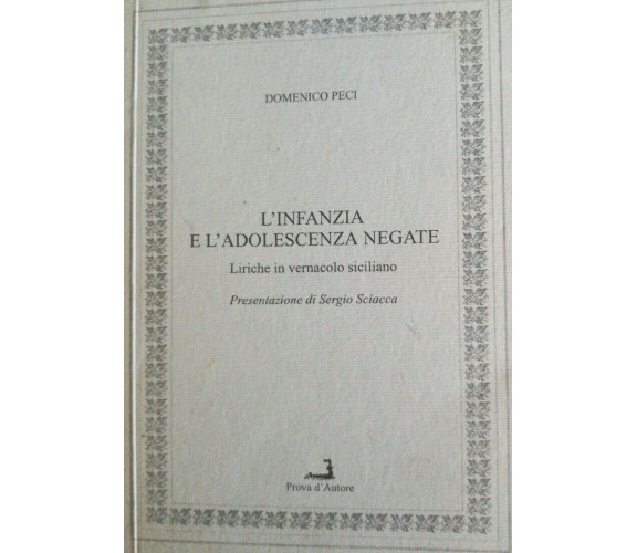   L’infanzia e l’adolescenza negate - Peci - Prova D’Autore - Dedica Autore - lo