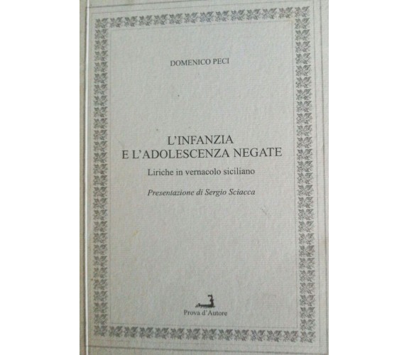   L’infanzia e l’adolescenza negate - Peci - Prova D’Autore - Dedica Autore - lo