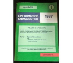 L’informatore farmaceutico 1987 -  Aa. Vv  Organizzazione Editoriale Medico - P