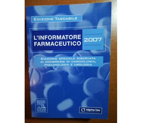 L'informatore farmaceutico - AA.VV. - Elsevier Masson - 2007 - M