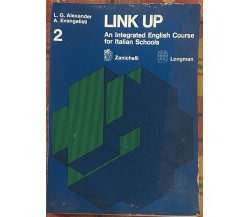 Link up 2. An integrated English Course for Italian Schools di L. G. Alexander,