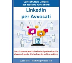 LinkedIn per Avvocati Come sfruttare LinkedIn per acquisire nuovi clienti e part