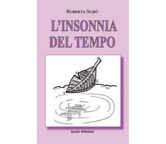 L’insonnia del tempo di Roberta Sgrò, 2022, Apollo Edizioni