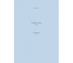 L’invisibile e l’uomo - aggiornamento 2021 di Rosario Carollo,  2021,  Youcanpri
