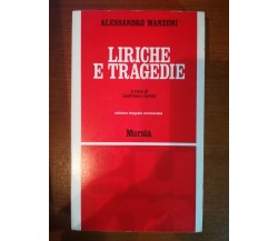 	 Liriche e tragedie -  Alessandro Manzoni,  1967,  Mursia M