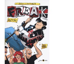 L’irraccontable Freak Antony di Cisco Sardano,  2018,  Becco Giallo