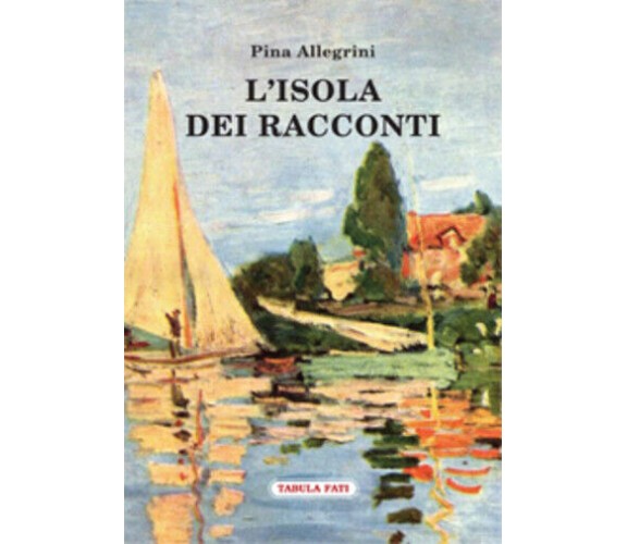 L’isola dei racconti di Pina Allegrini, 2020, Tabula Fati