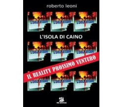 L’isola di Caino	 di Roberto Leoni,  2012,  Youcanprint