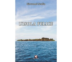 L’isola felice	 di Giovanni Scalia,  Algra Editore