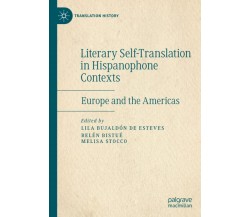 Literary Self-Translation in Hispanophone Contexts - Lila Bujaldón de Esteves