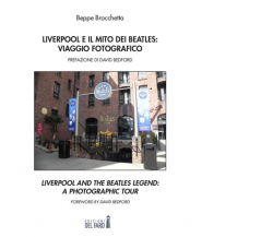 Liverpool e il mito dei Beatles di Brocchetta Beppe - Del faro, 2015