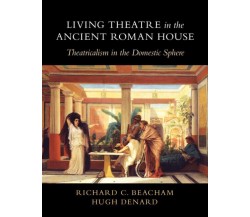 Living Theatre In The Ancient Roman House - Cambridge, 2022