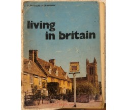Living in Britain di A. Fasoglio, P. Grimshaw,  Editrice Edisco Torino