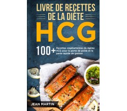 Livre de recettes de la diète HCG di Jean Martin,  2022,  Youcanprint