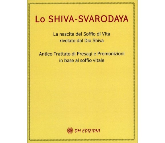 Lo Shiva-Svarodaya di Aa.vv.,  2021,  Om Edizioni