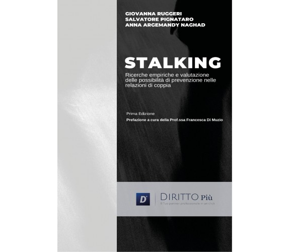 Lo Stalking nella relazione di coppia: rassegna delle ricerche empiriche e valut