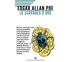 Lo scarabeo d’oro di Edgar Allan Poe,  2019,  Alessandro Polidoro Editore