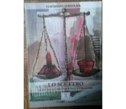 Lo scettro - Fortunato Verdoliva - Noialtri Edizioni,2003 - R