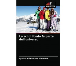Lo sci di fondo fa parte dell'universo - LYUBOV AL ELISTEEVA - Sapienza, 2021