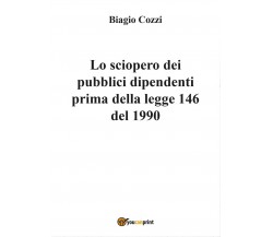 Lo sciopero dei pubblici dipendenti prima della legge 146 del 1990 (Cozzi, 2017)