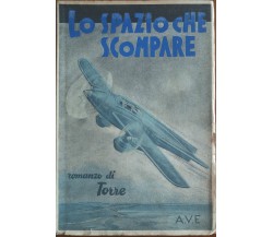 Lo spazio che scompare - Torre -  A.V.E.,1940 - A