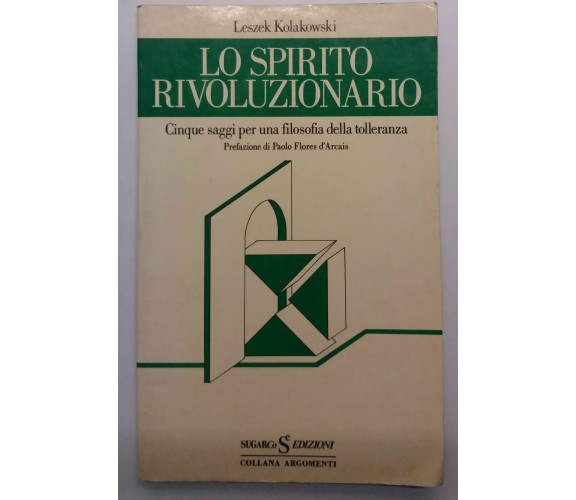 Lo spirito rivoluzionario - Leszek Kolakowski - SugarCo Edizioni - 1981 - G