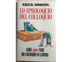 Lo sproloquio del colloquio di Enza Consul,  1995,  Edizione Euroclub